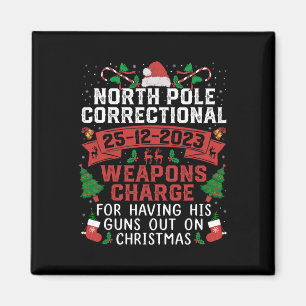 North Pole Correctional Weaponds Charge His Guns O Magnet