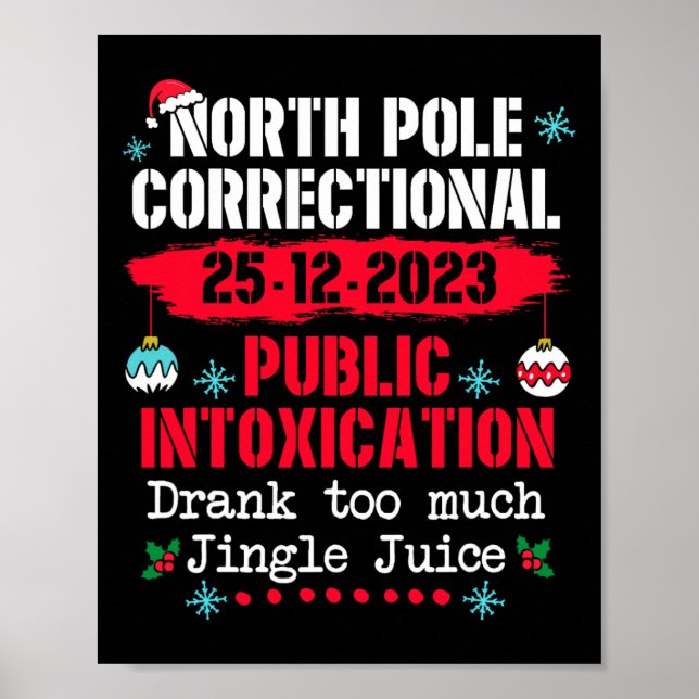 North Pole Public Intoxication Drank too much Jing Poster (Front)