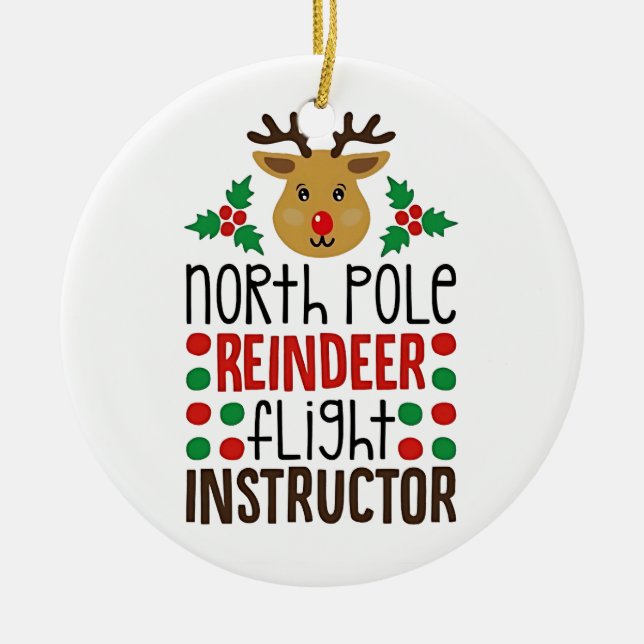 North Pole Reindeer Flight Instructor Christmas  Ceramic Tree Decoration (Front)