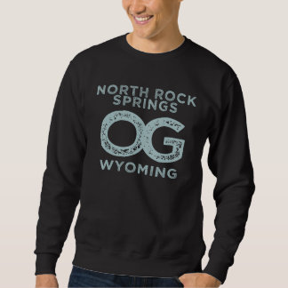 North Rock Springs Wyoming Show Your Original Home Sweatshirt