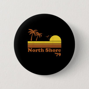 North Shore 79 Hawaii Vintage Oahu Haleiwa Surfing 6 Cm Round Badge