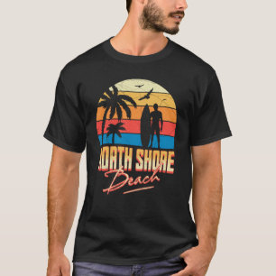 North Shore Hawaii Beach Surfing Summer Vacation T-Shirt