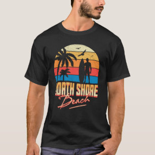 North Shore Hawaii Beach Surfing Summer Vacation T-Shirt