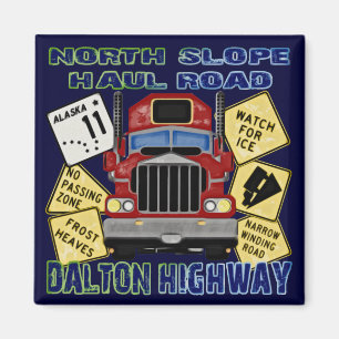 North Slope Haul Road Dalton Highway Magnet