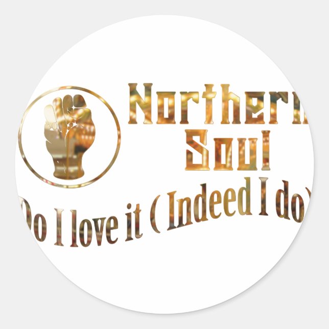 Northern Soul. Do I Love It - Gold Classic Round Sticker (Front)