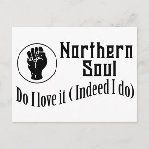 Northern Soul. Do I Love It ( Indeed I Do) Postcard