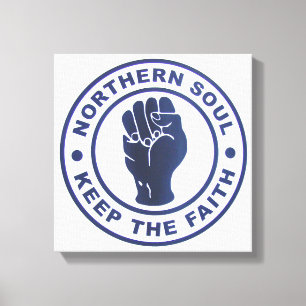 Northern Soul Keep The Faith Slogans & Fist Symbol Canvas Print