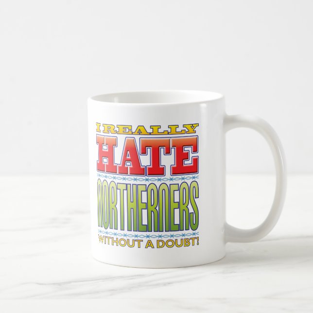 Northerners Hate Coffee Mug (Right)