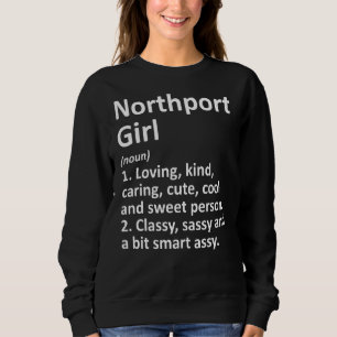 Northport Girl Ny New York Funny City Home Roots Sweatshirt