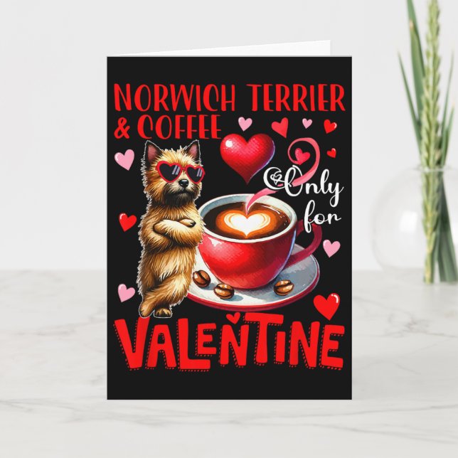 Norwich Terrier And Coffee Only For Valentine Joke Card (Front)