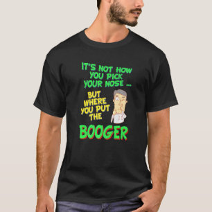 Nose Picking Inspired Nose Picker Related Picking T-Shirt