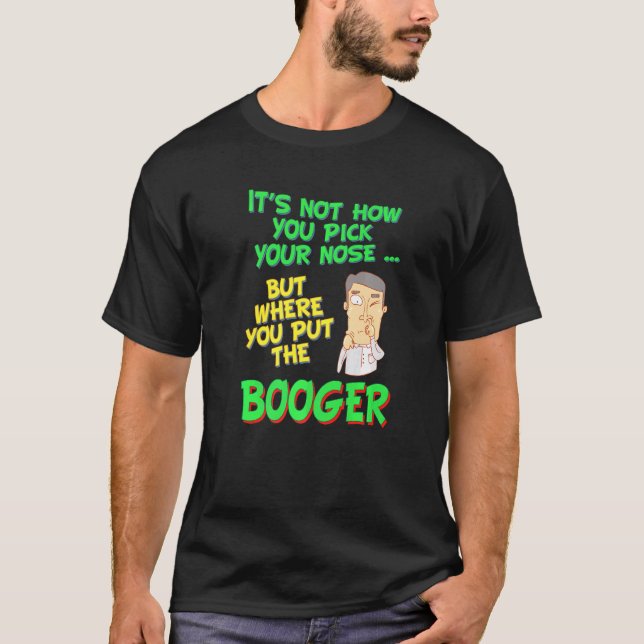 Nose Picking Inspired Nose Picker Related Picking  T-Shirt (Front)