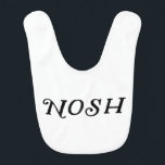 Nosh Yiddish Humour Bib<br><div class="desc">Funny Yiddish expressions for your babe!</div>