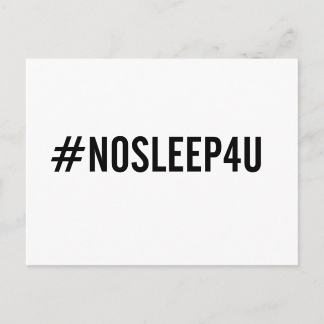 #NOSLEEP4U. Funny baby postcard, new mum and dad! Postcard (Front)