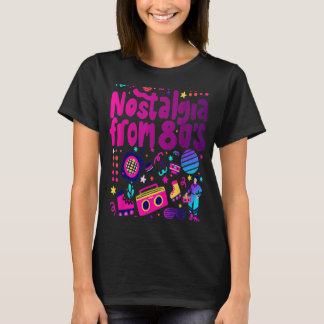 Nostalgia From 80's Cool 80's Outfit Illustration T-Shirt