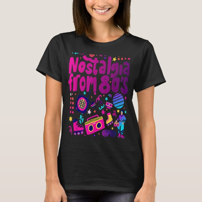 Nostalgia From 80's Cool 80's Outfit Illustration  T-Shirt (Front)