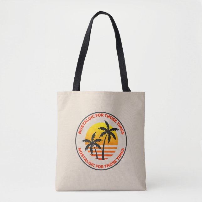 Nostalgic For Those Times Tote Bag (Front)