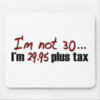 Not 30 $29.95 Plus Tax Mouse Pad