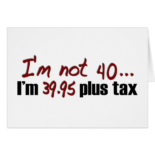 Not 40 $39.95 Plus Tax (Front Horizontal)