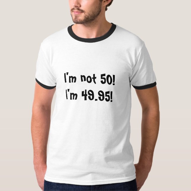Not 50 T-Shirt (Front)