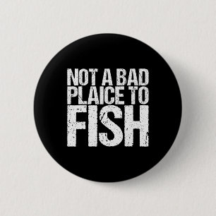 Not A Bad Plaice To Fish Shirt Funny Fishing  6 Cm Round Badge