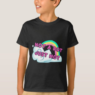 Not A Bot Just Hot Girl Gamer Graphic Cute Trendy T-Shirt