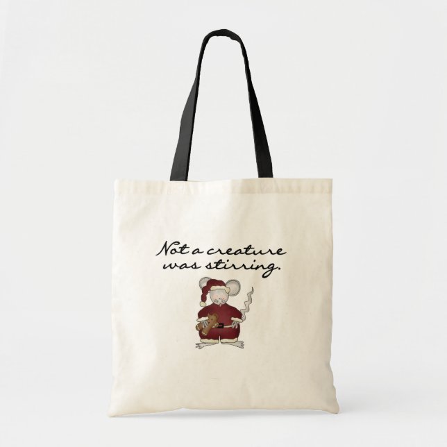 Not a Creature Was Stirring Tshirts and Gifts Tote Bag (Front)