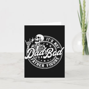 Not A Dad BOD A Father Figure for Men Fathers Day Card