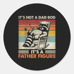 Not a dad bod a father figure for men fathers day classic round sticker