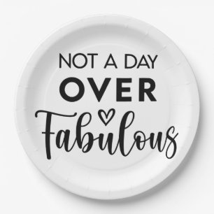 Not a Day Over Fabulous – Funny Birthday Quote Paper Plate