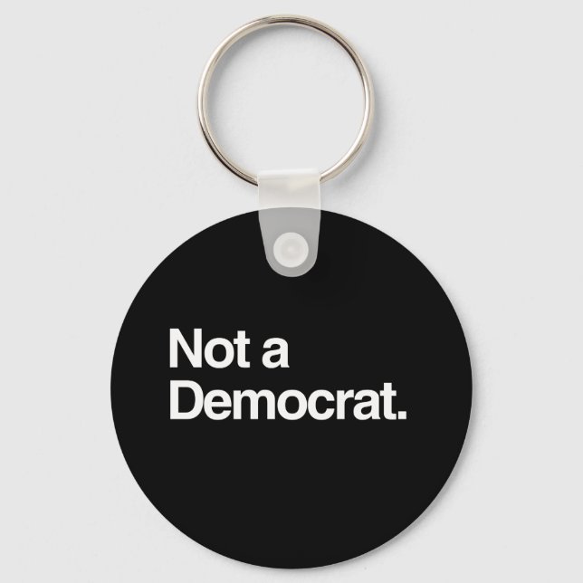 NOT A DEMOCRAT KEY RING (Front)