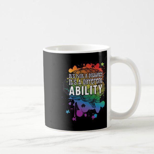 Not A Disability A Different Ability Autism Awaren Coffee Mug (Right)