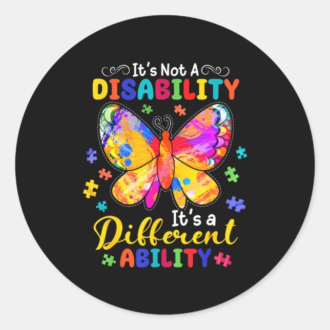 Not a disability a different ability butterfly classic round sticker (Front)