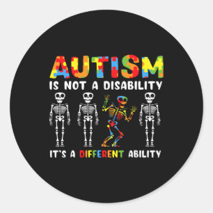 Not A Disability Different Ability Skeleton Autism Classic Round Sticker