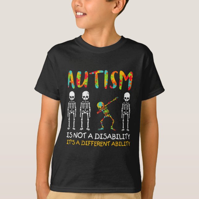 Not A Disability Different Ability Skeleton Autism T-Shirt (Front)