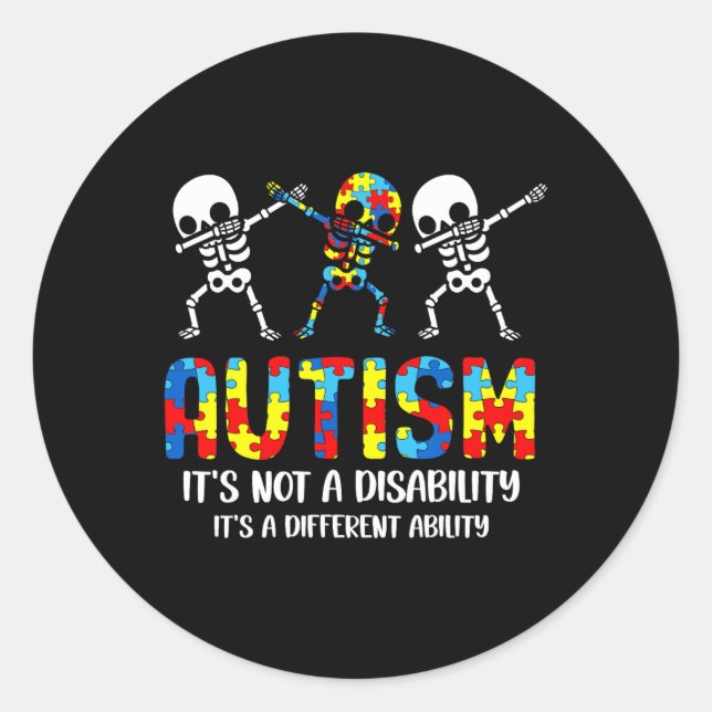 Not A Disability It's A Different Ability Autism S Classic Round Sticker (Front)