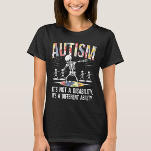 Not A Disability It's A Different Ability Autism S T-Shirt
