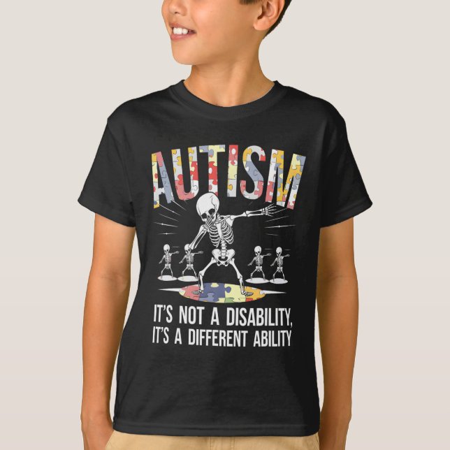 Not A Disability It's A Different Ability Autism S T-Shirt (Front)
