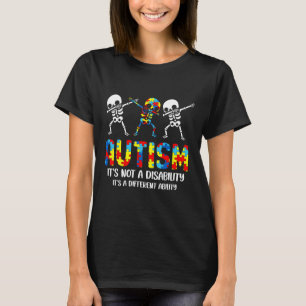 Not A Disability It's A Different Ability Autism S T-Shirt