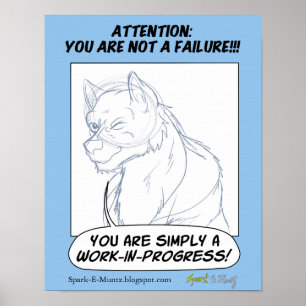 “Not a Failure, Simply a WorkxIn-Progress” Poster