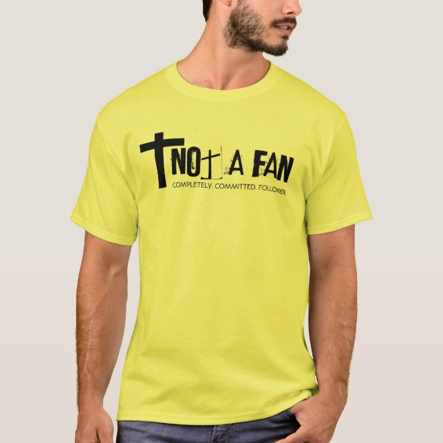 Not a fan T-Shirt (Front)
