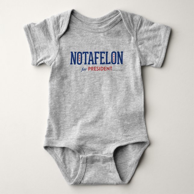 Not A Felon for President! Baby Bodysuit (Front)