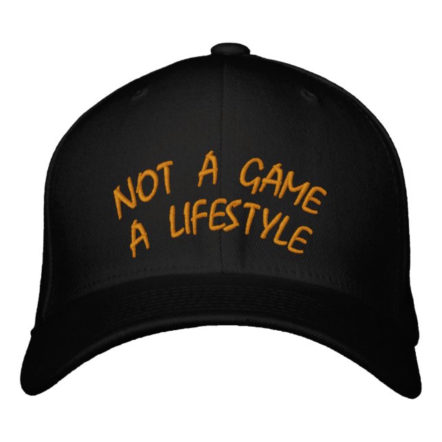 NOT A GAME A LIFESTYLE EMBROIDERED HAT (Front)