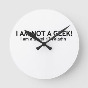 Not a geek, funny geeky shirt round clock