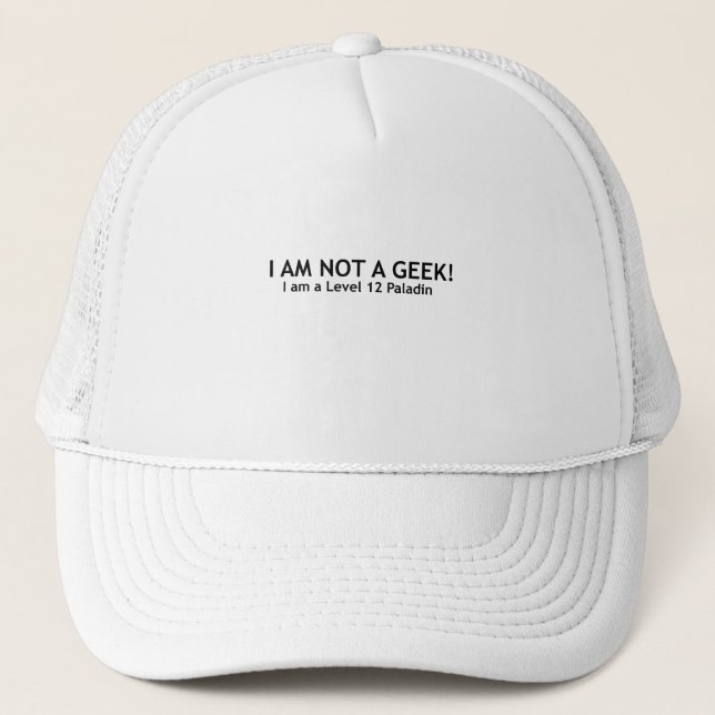 Not a geek, funny geeky shirt trucker hat (Front)