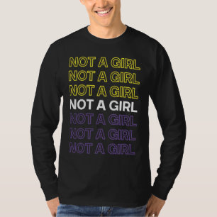 Not A Girl Nonbinary Pride Flag For Enby T-Shirt