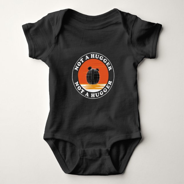 Not A Hugger  Baby Bodysuit (Front)
