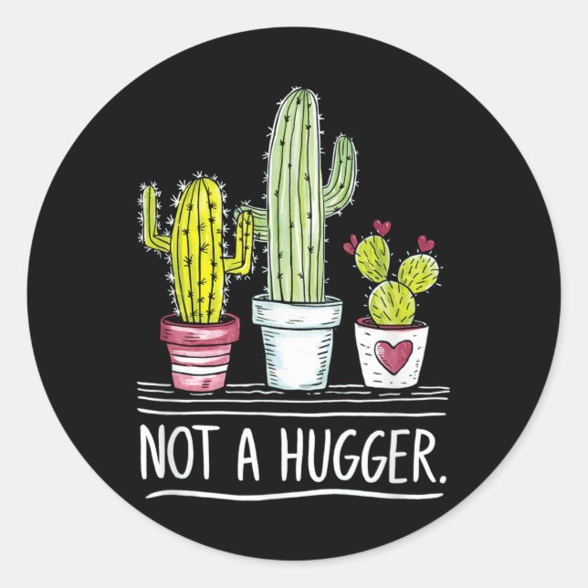 Not A Hugger Cactus Joke  Classic Round Sticker (Front)