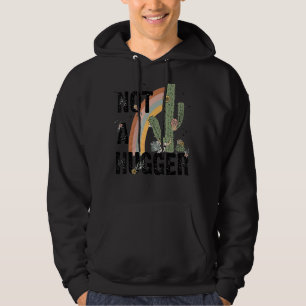 Not A Hugger Cactus Rainbow Western Quote Hoodie