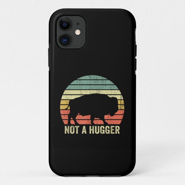 Not A Hugger Funny Yellowstone Buffalo Bison Intro Case-Mate iPhone Case (Back)